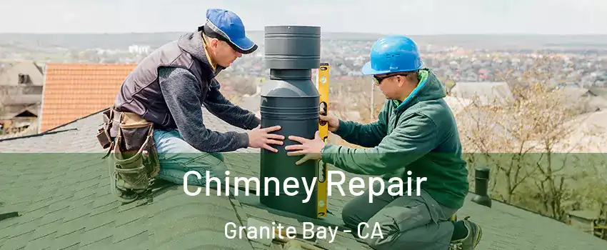  Chimney Repair Granite Bay - CA