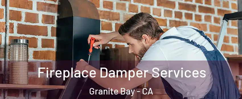  Fireplace Damper Services Granite Bay - CA