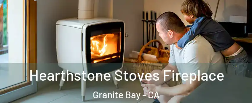  Hearthstone Stoves Fireplace Granite Bay - CA